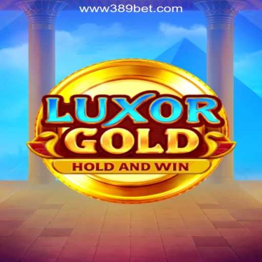 Exploring LuxorGold: Dive Into the World of Slots on 389bet Platform
