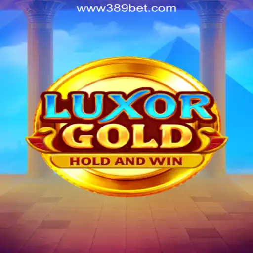 Exploring LuxorGold: Dive Into the World of Slots on 389bet Platform