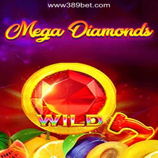 Exploring the Exciting World of MegaDiamond on 389bet Platform