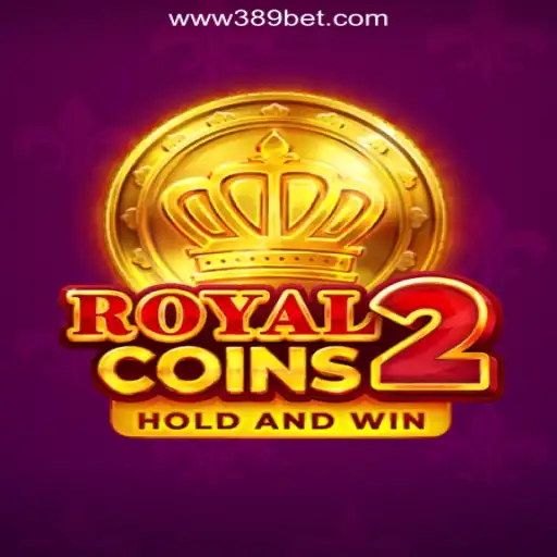 Exploring RoyalCoins2: A Leading Choice on 389bet Platform-Oficial Slots Brasil #1