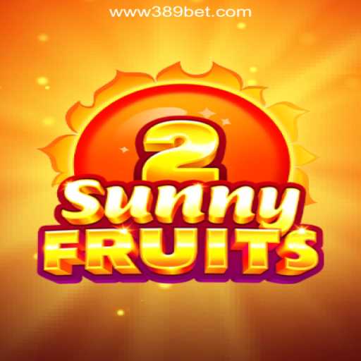 Explore the World of SunnyFruits2 on 389bet: Official Slots in Brasil