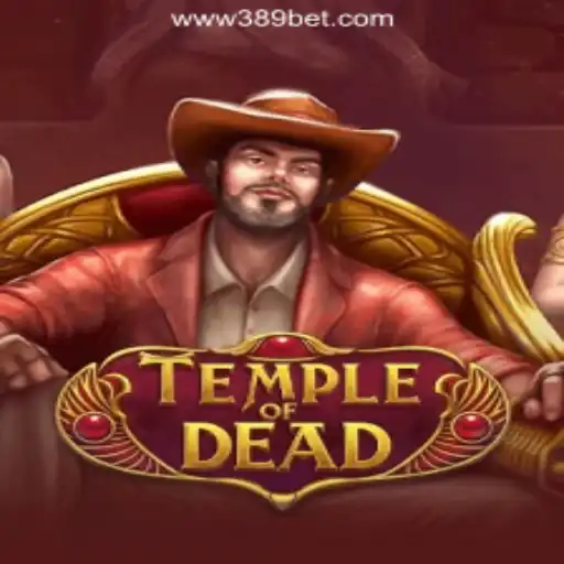 Exploring the Exciting World of TempleofDead on 389bet Platform-Oficial Slots Brasil #1