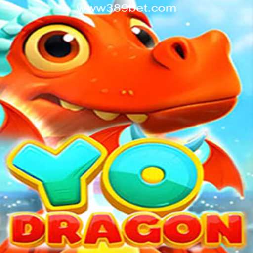YoDragon: The Most Thrilling Gaming Experience on 389bet Platform